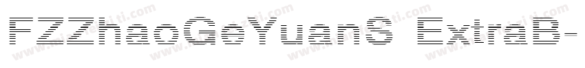 FZZhaoGeYuanS ExtraB字体转换